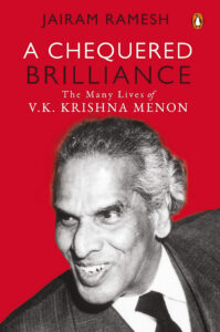 Book Review of ‘A Chequered Brilliance’, by Jairam Ramesh. Review by Anil Saxena - Nagpur Book Club