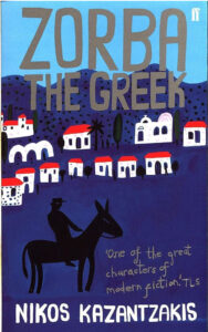 Book Review of Zorba the Greek, by Nikos Kazantzakis. Review by Anil Saxena, Nagpur Book Club.