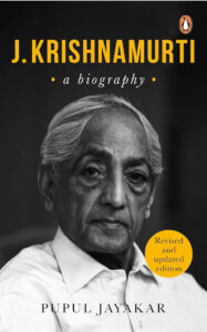 Book Summary and Analysis of J. Krishnamurti: A Biography by Pupul Jayakar. Analysis by Anil Saxena, Nagpur Book Club