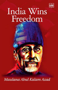 india wins freedom by maulana abul kalam azad