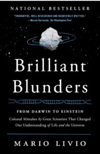 Brilliant Blunders by Mario Livio. Book Review by Anil Saxena, Nagpur Book Club