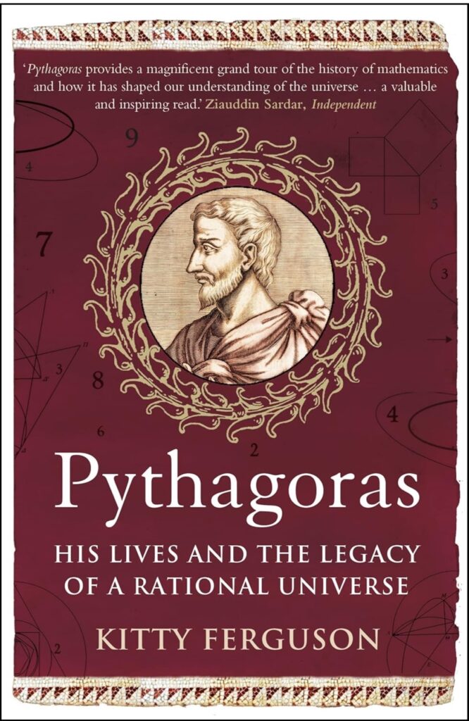 Pythagoras, The Music of the Universe, by Kitty Ferguson. Book Review by Dinesh Dhawane, Nagpur Book Club